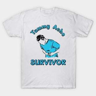 Tummy Ache Survivor T-Shirt